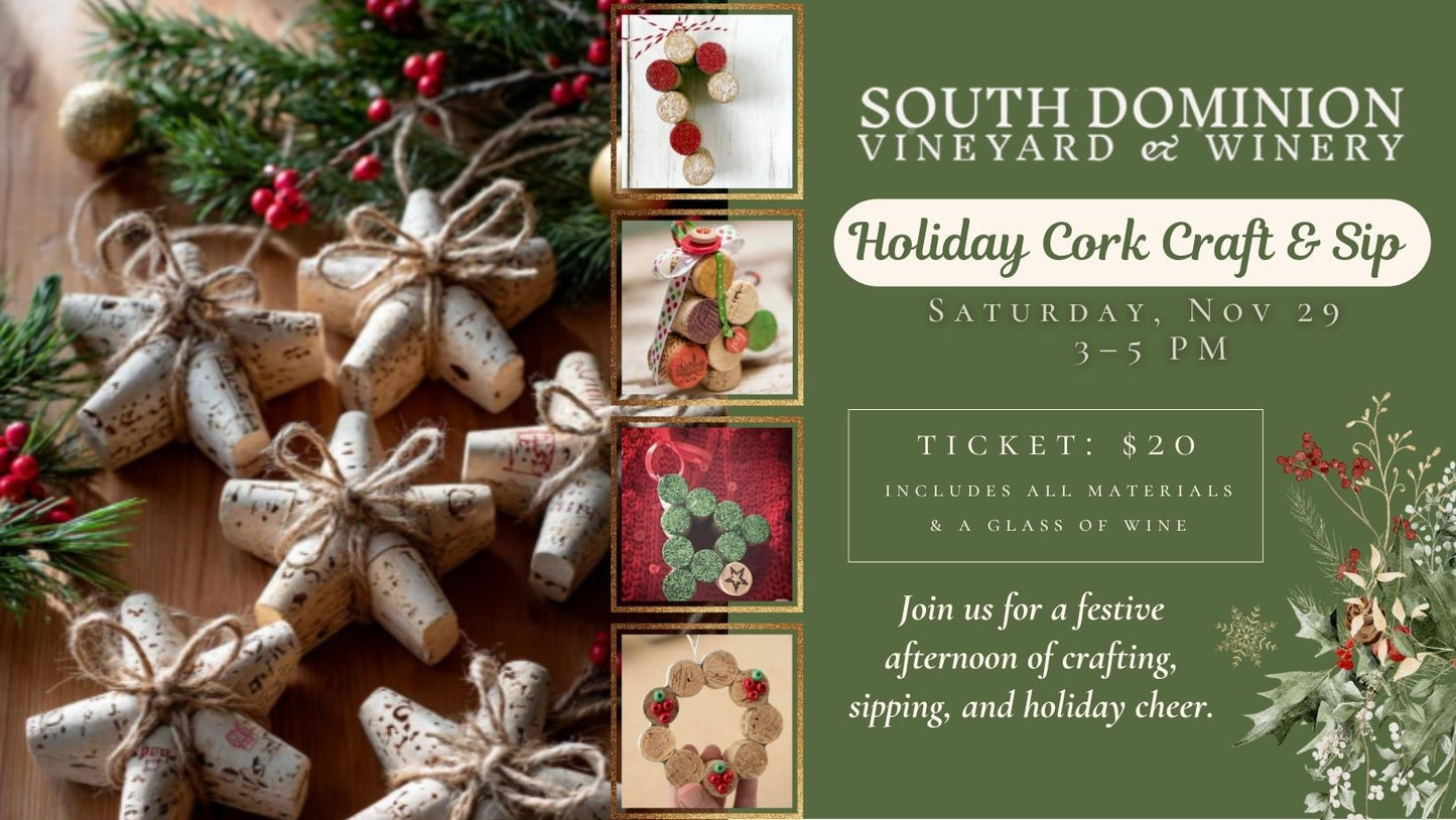 Holiday Cork Craft & Sip at South Dominion Vineyard